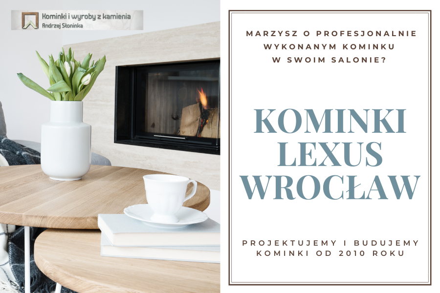 Kominki Lexus Andrzej Słoninka - Wrocław